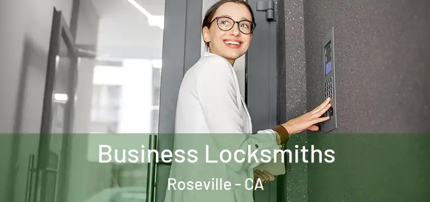  Business Locksmiths Roseville - CA