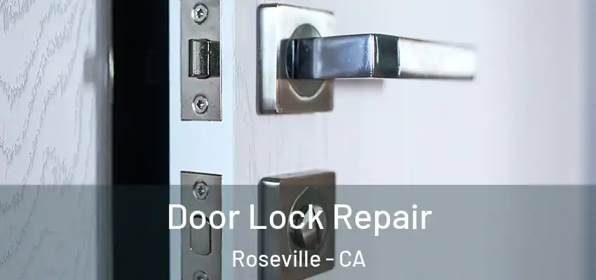 Door Lock Repair Roseville - CA