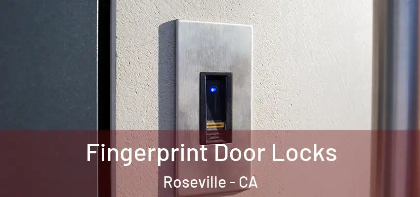  Fingerprint Door Locks Roseville - CA