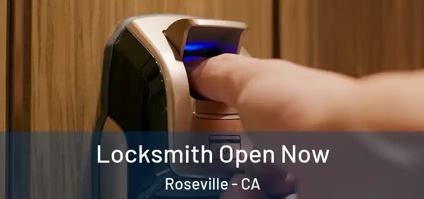  Locksmith Open Now Roseville - CA