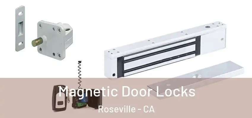  Magnetic Door Locks Roseville - CA