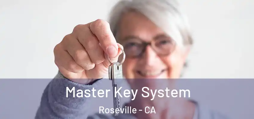 Master Key System Roseville - CA