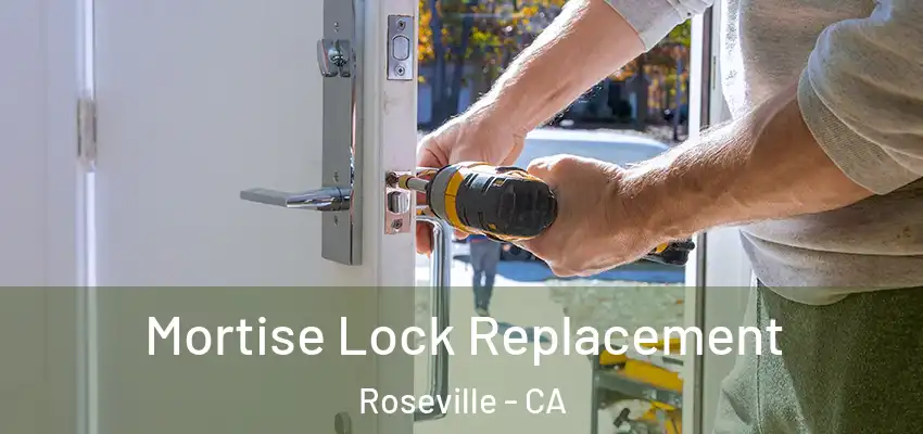  Mortise Lock Replacement Roseville - CA