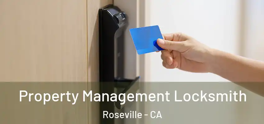  Property Management Locksmith Roseville - CA