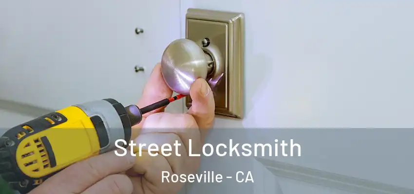  Street Locksmith Roseville - CA