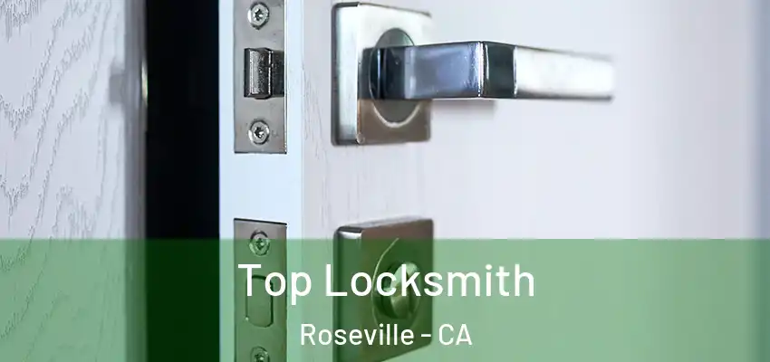  Top Locksmith Roseville - CA